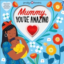 With Love  Mummy You're Amazing - Roger Priddy (Board book) 02-02-2021 