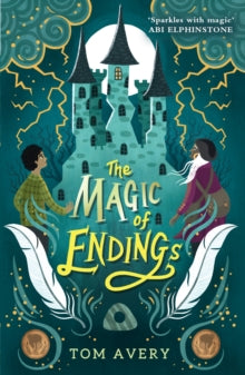 The Magic of Endings - Tom Avery (Paperback) 05-01-2023 