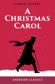 Andersen YA Classics  A Christmas Carol: The Original Unabridged Text - Charles Dickens (Paperback) 09-10-2025 