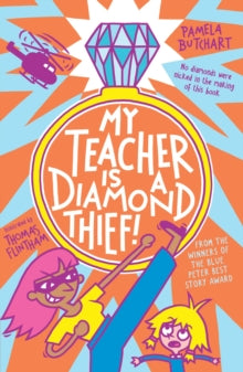 Izzy and Friends  My Teacher is a Diamond Thief! - Pamela Butchart; Thomas Flintham (Paperback) 17-07-2025 