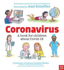 Coronavirus and Covid: A book for children about the pandemic - Axel Scheffler; Kate Wilson (Paperback) 23-07-2020 
