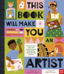 This Book Will Make You  This Book Will Make You An Artist - Ruth Millington; Ellen Surrey (Hardback) 01-02-2024 