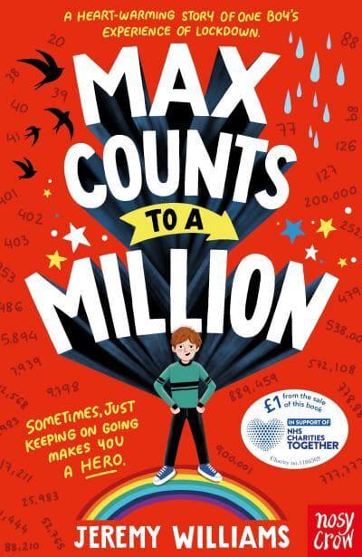 Max Counts to a Million: A funny, heart-warming story about one boy's experience of lockdown - Jeremy Williams (Paperback) 03-03-2022 