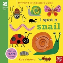 National Trust: My Very First Spotter's Guides  National Trust: My Very First Spotter's Guide: I Spot a Snail - Kay Vincent; Kristin Atherton (Board book) 09-05-2024 