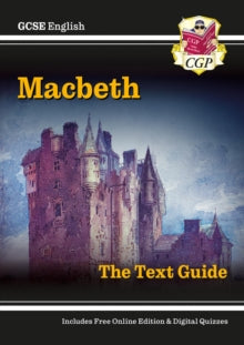 CGP GCSE English Text Guides  GCSE English Shakespeare Text Guide - Macbeth includes Online Edition & Quizzes - CGP Books; CGP Books (Mixed media product) 07-05-2021 