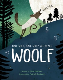 Woolf - Alex Latimer; Patrick Latimer (Paperback) 08-06-2017 Short-listed for Colgan Diversity Picture Book Award 2019 2019 (UK). Long-listed for Best Picture Book 2018 (UK).
