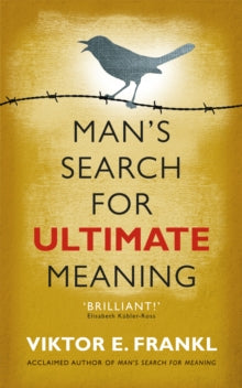 Man's Search for Ultimate Meaning - Viktor E Frankl (Paperback) 07-07-2011 
