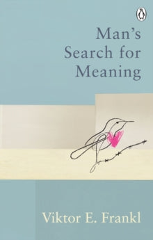 Rider Classics  Man's Search For Meaning: Classic Editions - Viktor E Frankl (Paperback) 07-01-2021 