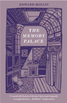 The Memory Palace: A Book of Lost Interiors - Edward Hollis (Paperback) 04-09-2014 Long-listed for Samuel Johnson Prize 2013 (UK).
