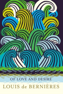 Of Love and Desire - Louis de Bernieres; Donald Sammut (Hardback) 28-01-2016 