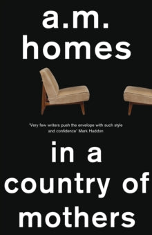 In a Country Of Mothers - A.M. Homes (Paperback) 04-04-2013 