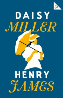 Alma Classics 101 Pages  Daisy Miller - Henry James (Paperback) 24-09-2021 