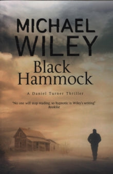 A Daniel Turner Mystery  Black Hammock - Michael Wiley (Paperback) 31-03-2017 