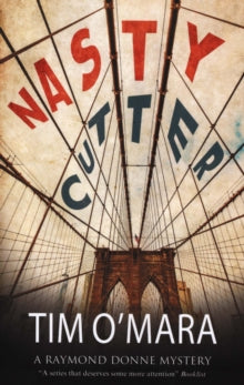 A Raymond Donne mystery  Nasty Cutter - Tim O'Mara (Paperback) 31-10-2017 