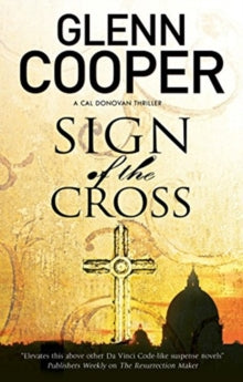 A Cal Donovan Thriller  Sign of the Cross - Glenn Cooper (Paperback) 30-11-2018 