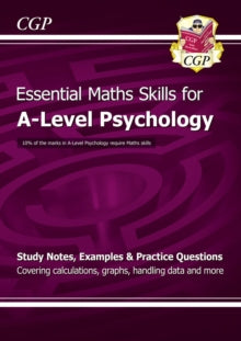 CGP A-Level Psychology  A-Level Psychology: Essential Maths Skills - CGP Books; CGP Books (Paperback) 12-08-2015 