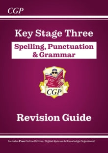CGP KS3 Revision Guides  KS3 Spelling, Punctuation & Grammar Revision Guide (with Online Edition & Quizzes) - CGP Books; CGP Books (Mixed media product) 23-05-2023 