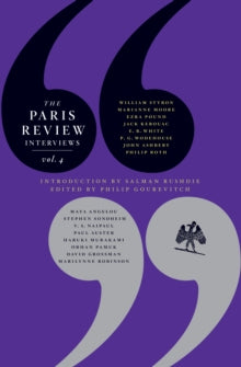 The Paris Review  The Paris Review Interviews: Vol. 4 - Philip Gourevitch; Salman Rushdie (Paperback) 05-11-2009 