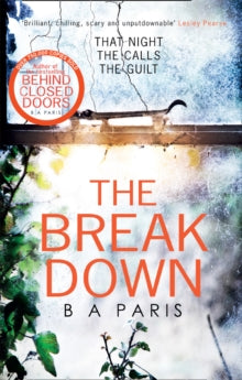 The Breakdown: The gripping thriller from the bestselling author of Behind Closed Doors - B A Paris (Paperback) 09-02-2017 