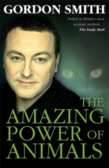 The Amazing Power of Animals - Gordon Smith (Paperback) 25-09-2008 