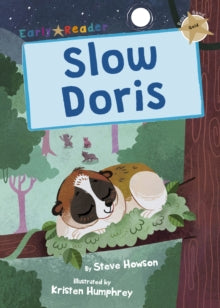 Slow Doris: (Gold Early Reader) - Steve Howson; Kristen Humphrey (Paperback) 28-11-2020 