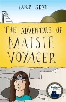 The Adventure of Maisie Voyager - Lucy Skye (Paperback) 15-02-2012 Commended for Moonbeam Children's Book Award (Pre-Teen Fic-Mystery) 2012.