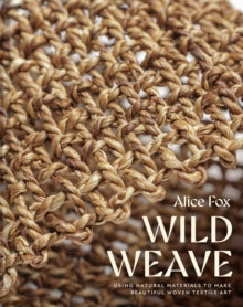 Wild Weave - Alice Fox (Hardback) 09-10-2025 