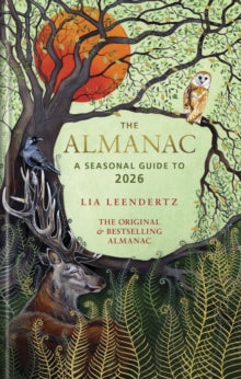 The Almanac: A Seasonal Guide to 2026 - Lia Leendertz (Hardback) 28-08-2025 