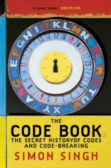The Code Book: The Secret History of Codes and Code-breaking - Simon Singh (Paperback) 06-07-2000 