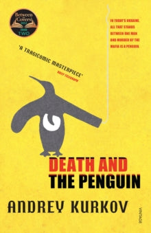 Death and the Penguin - Andrey Kurkov (Paperback) 27-02-2002 Short-listed for Independent Foreign Fiction Prize 2002.