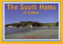 The South Hams in Colour - Chips Barber (Paperback) 15-10-1995 