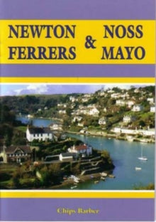Newton Ferrers and Noss Mayo - Chips Barber (Paperback) 01-07-1996 