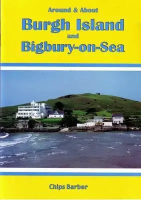 Around and About Burgh Island and Bigbury-on-sea - Chips Barber (Paperback) 01-04-1998 