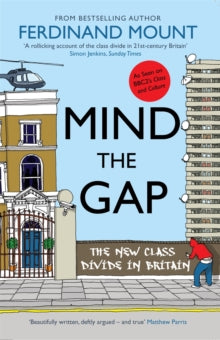 Mind the Gap - Ferdinand Mount (Paperback) 04-02-2010 