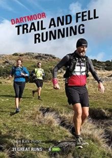 Dartmoor Trail and Fell Running: 31 Great Runs - Colin Kirk-Potter (Paperback) 17-05-2023 