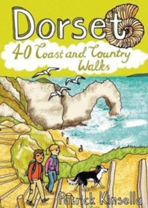 Dorset: 40 Coast and Country - Patrick Kinsella (Paperback) 15-01-2018 
