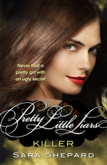 Pretty Little Liars  Killer: Number 6 in series - Sara Shepard (Paperback) 03-02-2011 