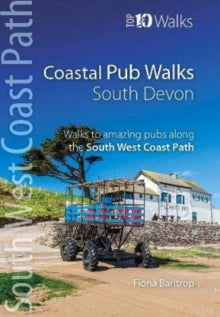 Top 10 Walks: South West Coast Path  Coastal Pub Walks: South Devon: Walks to amazing publs along the South West Coast Path - Fiona Barltrop (Paperback) 15-07-2021 