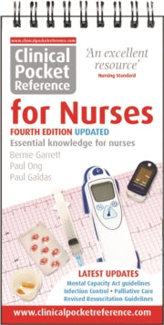 Clinical Pocket Reference  Clinical Pocket Reference for Nurses - Bernie Garrett; Paul Ong; Paul Galdas (Spiral bound) 28-06-2019 
