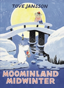 Moomins Collectors' Editions  Moominland Midwinter: Special Collector's Edition - Tove Jansson (Hardback) 05-10-2017 