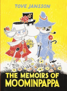 Moomins Collectors' Editions  The Memoirs Of Moominpappa - Tove Jansson (Hardback) 05-10-2017 