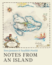 Notes from an Island - Tove Jansson; Tuulikki Pietila; Thomas Teal (Hardback) 07-10-2021 