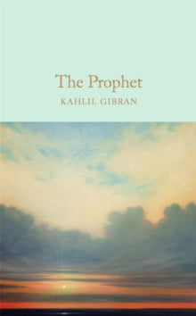 Macmillan Collector's Library  The Prophet - Kahlil Gibran (Hardback) 14-07-2016 