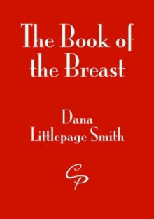 Book of the Breast, The - Dana Littlepage Smith (Paperback) 03-02-2017 