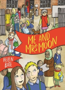 Me and Mrs Moon - Helen Bate; Helen Bate (Hardback) 09-05-2019 