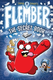 FLEMBER 1 Flember 1: The Secret Book - Jamie Smart (Paperback) 03-10-2019 