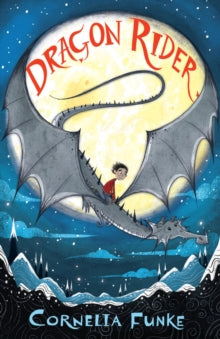 Dragon Rider 1 Dragon Rider - Cornelia Funke (Paperback) 06-07-2017 