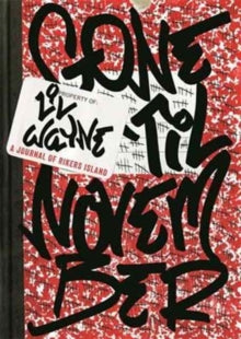 Gone 'Til November: A Journal of Rikers Island - Lil Wayne (Hardback) 11-10-2016 