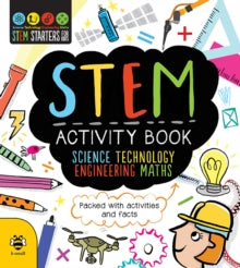 STEM Starters for Kids  STEM Activity Book - Jenny Jacoby; Sam Hutchinson; Catherine Bruzzone; Vicky Barker (Paperback) 01-01-2019 