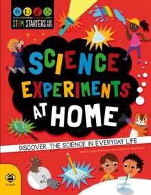 STEM STARTERS FOR KIDS 7 Science Experiments at Home: Discover the science in everyday life - Susan Martineau; Vicky Barker (Paperback) 02-04-2018 